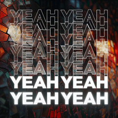 Yeah Yeah