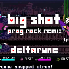 Big Shot - Deltarune (Prog Rock Remix)