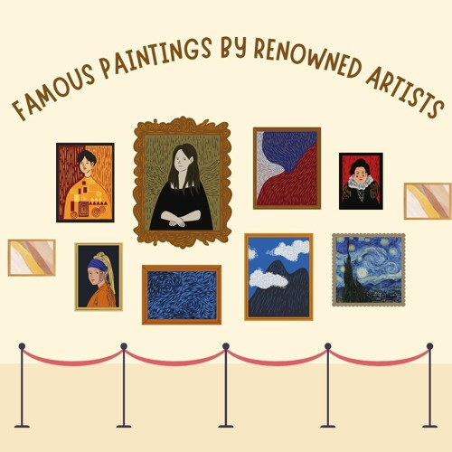 Stream Famous Paintings By Renowned Artists (made with Spreaker) by