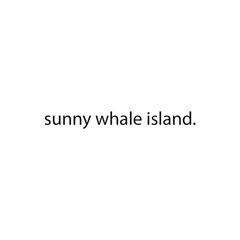 sunny whale island.