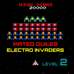 Mateo Quiles // Electro Invaders 2 // November 2021