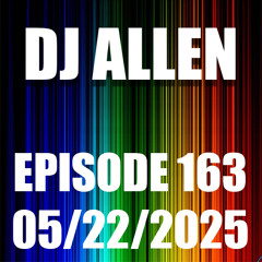 Episode 163 - 5/22/2025