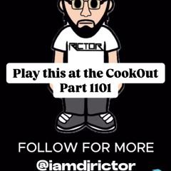 Play this at your next CookOut Part 1101