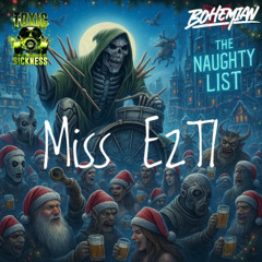 MISS EZTI  / THE NAUGHTY LIST #20 ON TOXIC SICKNESS / DECEMBER / 2025