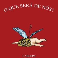 O Que Será De Nós?