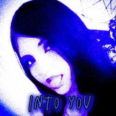 Into you