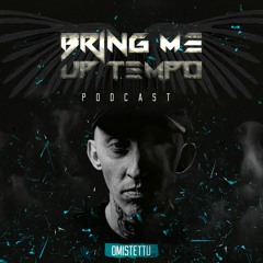 Bring Me Up Tempo Podcast 019 OMISTETTU