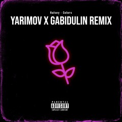 Halsey - Colors (Yarimov x Gabidulin Remix)