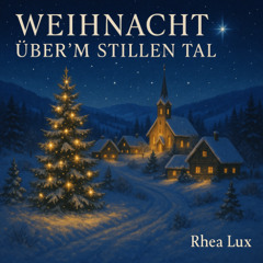 Weihnacht über’m stillen Tal