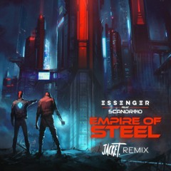 Essenger - Empire of Steel (feat. Scandroid) [jacket. Remix]