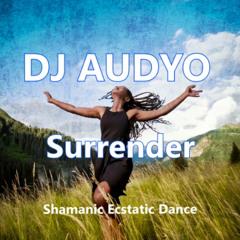 Surrender #Shamanic Ecstatic Dance