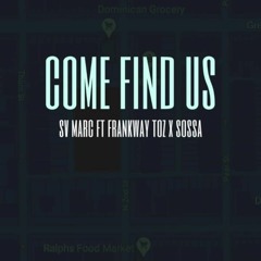 Sv Marc "come find us" ft Frankway Toz x Sossa