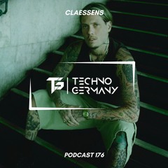 CLAESSENS - Techno Germany Podcast 176