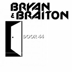 Bryan & Braiton - Door 44