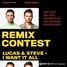 LUCAS & STEVE - I WANT IT ALL ( remix Daniel Eastman )