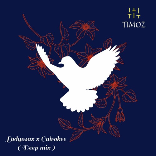 Ladynsax x Cairokee official mashup (Deep mix) by Dj TIMOZ