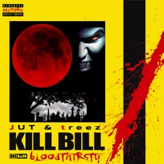 KILL BILL/bloodthirsty