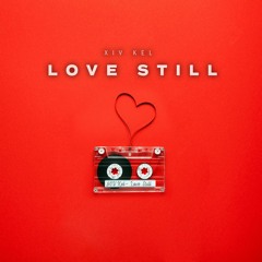 LOVE STILL