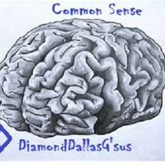 DiamondDallasG'sus- Common Sense (Prod. By Tazzmania817)