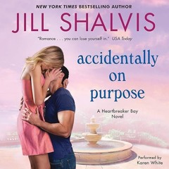 ✔Kindle⚡️ Accidentally on Purpose: A Heartbreaker Bay Novel