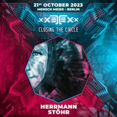 Herrmann Stöhr @ xXETEXx Closing The Circle - Mensch Meier 21st October 2023