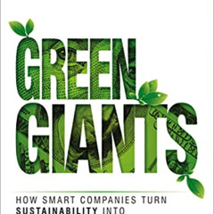Get KINDLE 🧡 Green Giants: How Smart Companies Turn Sustainability into Billion-Doll
