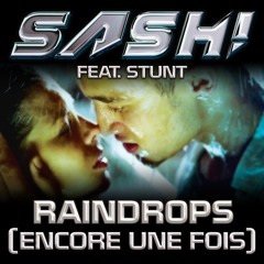 Raindrops (Encore une fois, Pt. II) (Mark Ves Remix) [feat. Stunt]