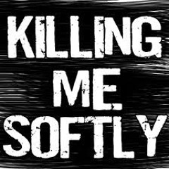 Killing Me Softly - Take 1