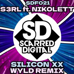 SDF021. Silicon XX - S3RL Ft Nikolett  (Wyld Remix)*FREE DOWNLOAD*