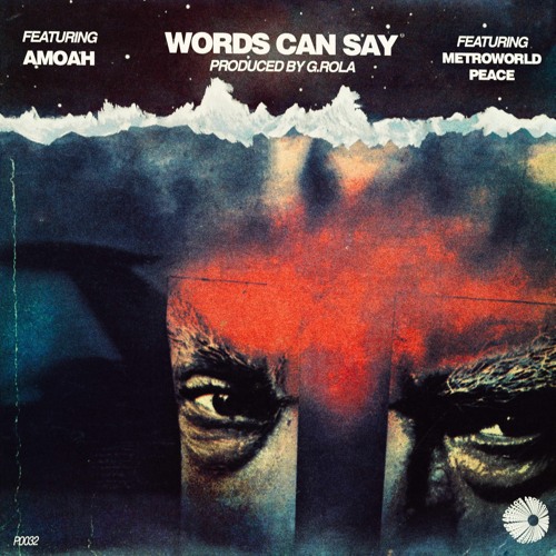 words can say (feat. metroworldpeace & amoah)