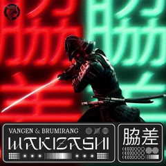 Vangen & Brumirang - Wakizashi [Supported by Fedde Le Grand, Harddope]
