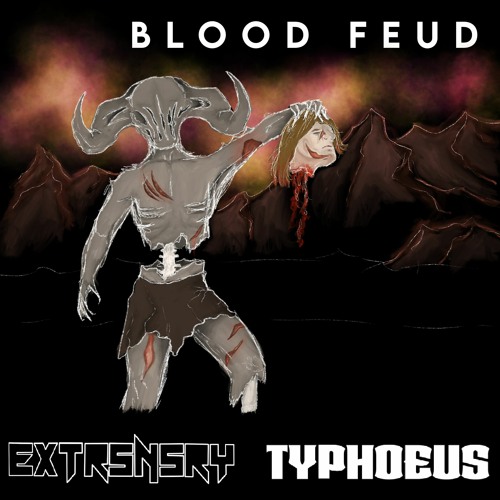 EXTRSNSRY & TYPHOEUS - BLOOD FEUD