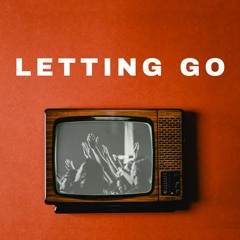 Letting Go