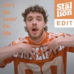 Ain't No lovin' On Me (Chris Stallion Westcoast Edit)