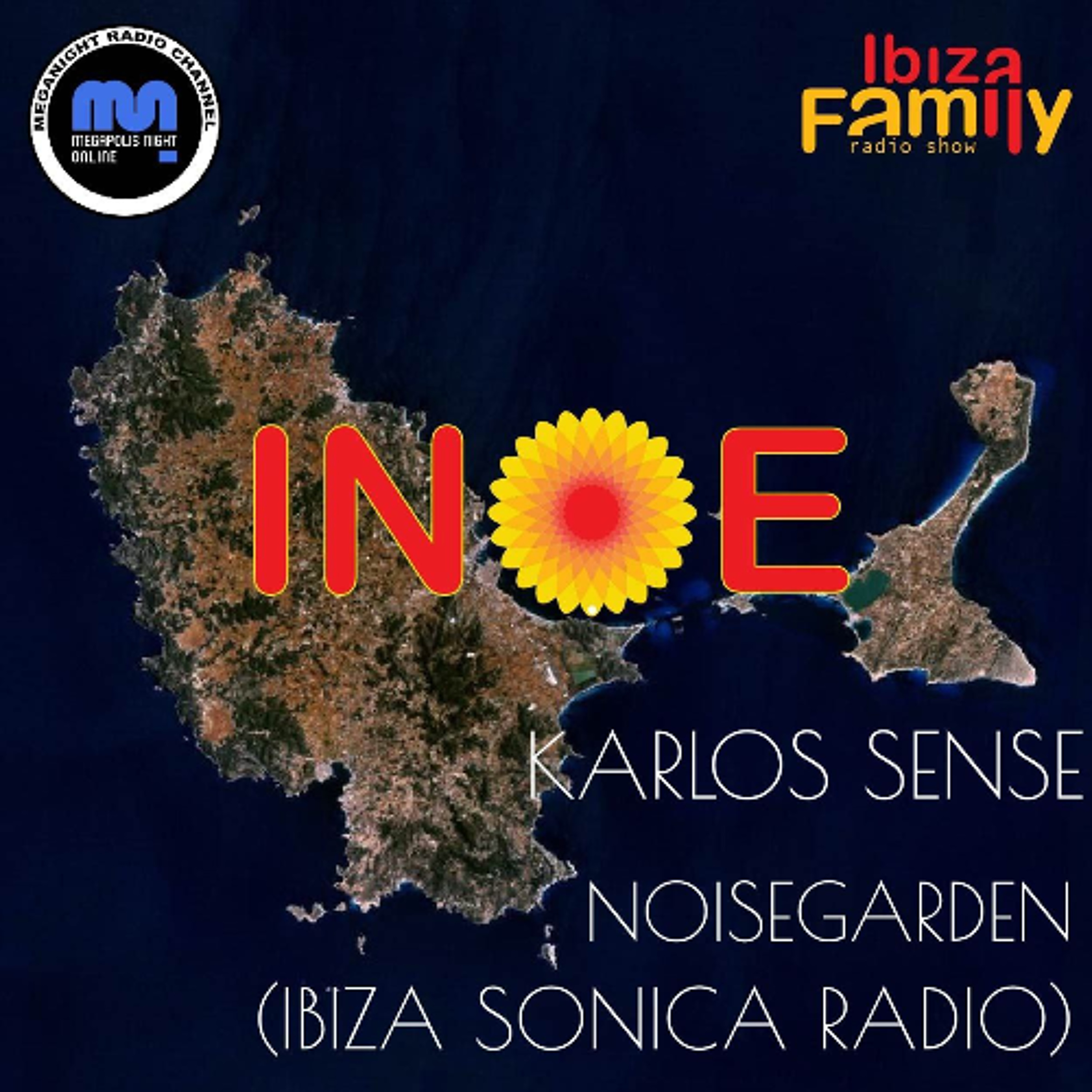 KARLOS SENSE - NOISEGARDEN #6 | INOE radioshow by IBIZAFAMILY | MEGANIGHT RADIO | 04.01.25 | #245 episode artwork