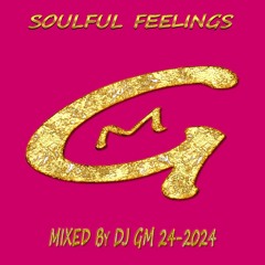 Soulful Feelings 24-24 DJ GM