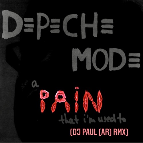 Stream DEPECHE MODE - A Pain That Im Used To ( PAUL (AR) brittle crystals  remix ) by PAUL (AR) | Listen online for free on SoundCloud