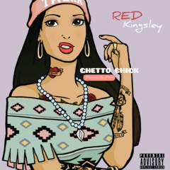 Ghetto Chick (Produced By J-Red)*EXCLUSIVE* song only available on YOUTUBE and my SOUNDCLOUD