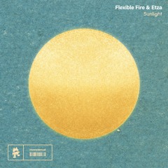 Flexible Fire & Etza - Sunlight