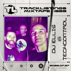 Tracklistings Mixtape #559 (2022.07.27) : DJ Ellis & TECHcontrol