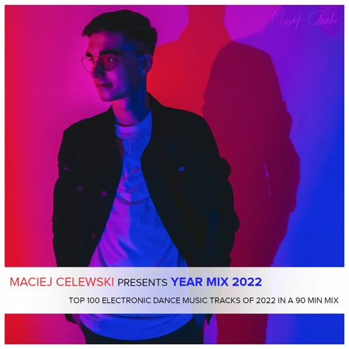 Maciej Celewski presents Year Mix 2022