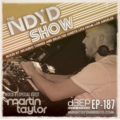 The NDYD Radio Show EP187 - guest mix by Martin Taylor - UK