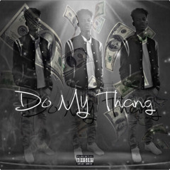 Do My Thang (feat. 7eventeenK)