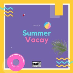 Summer Vacay