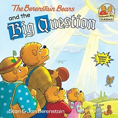 [VIEW] EPUB 🗃️ The Berenstain Bears and the Big Question by  Stan Berenstain &  Jan