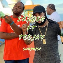 Squash Ft Teejay - Surprise Riddim (Dancehall Type Beat)