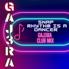 Snap - Rhythm Is A Dancer (Gaj3ra Club Mix)
