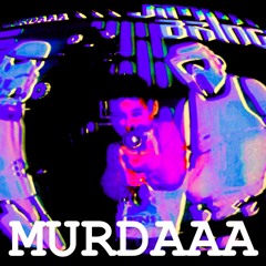 MURDAAA (FREE DOWNLOAD)