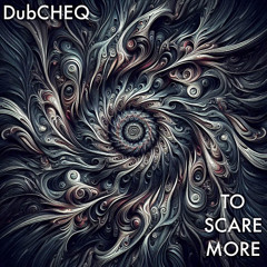 To Scare More