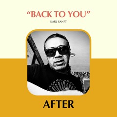 AFTER - Back To You - Karl Sanft